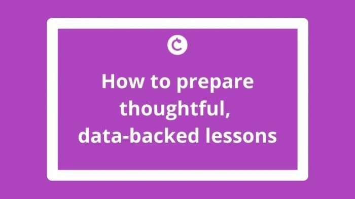 How to prepare lessons for data-driven teaching - Classtime