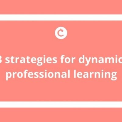 3 strategies for dynamic professional learning