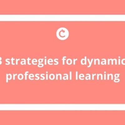 3 strategies for dynamic professional learning