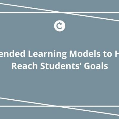 4 Blended Learning Models to Help Reach Students’ Goals