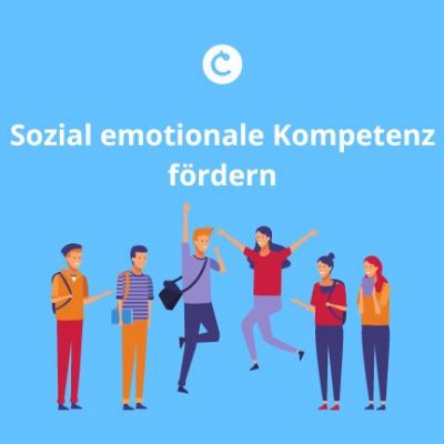 Sozial emotionale Kompetenz im Unterricht fördern