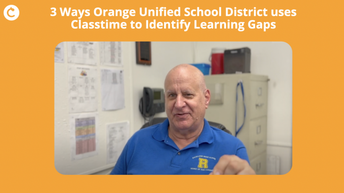 3 Ways Orange USD uses Classtime to Identify Learning Gaps