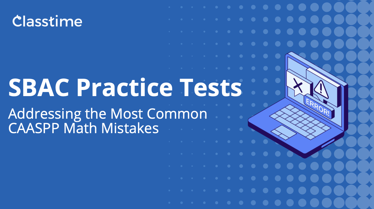 SBAC Practice Tests: Addressing the Most Common CAASPP Math Mistakes