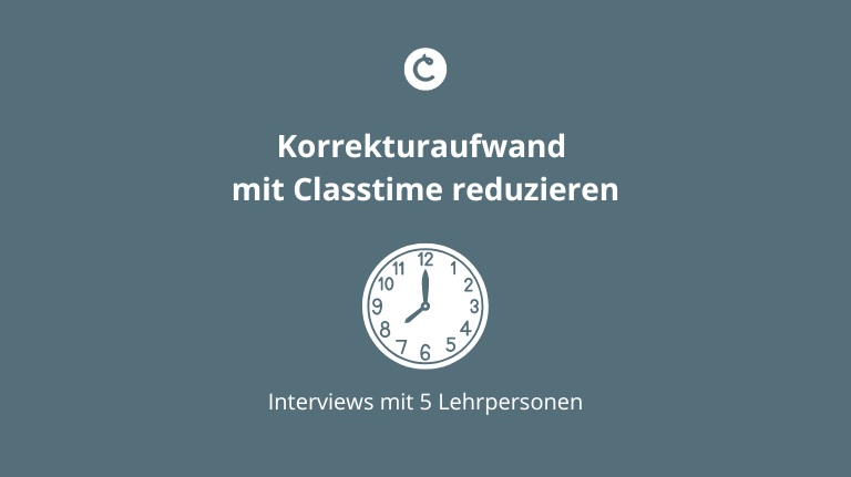 Mit Classtime Korrekturaufwand reduzieren